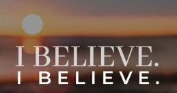 I Believe