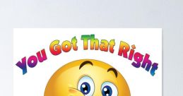 You Got That You got that. The phrase hangs in the air, a challenge, a declaration of certainty. It can be spoken with a