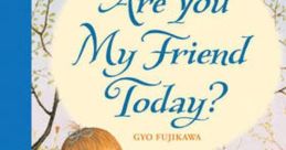 Are You My Friend