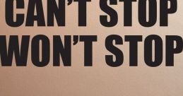 Can't Stop, Won't Stop