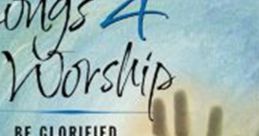 Songs 4 Worship: Be Glorified Disc 1