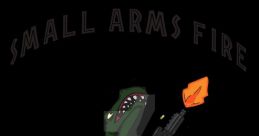 Small Arms Fire