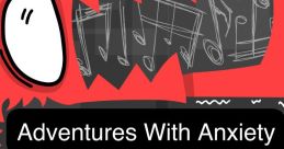 Adventures With Anxiety! - Video Game