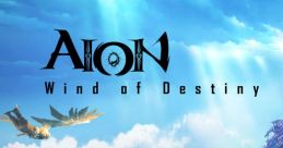 Aion - Wind of Destiny - Video Game Video game from Aion - Wind of Destiny for Windows. Published by NC (2014).