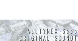 ALLTYNEX Second ORIGINAL SOUNDTRACK アルティネクスセカンド オリジナルサウンドトラック
The Tale of Alltynex Second - Video Game Music
