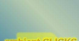 Ambient Clicks - Video Game