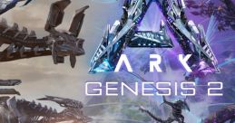 ARK Genesis: Part Two ARK Genesis: Part Two (Original Game track) - Video Game Video game from ARK Genesis: Part Two ARK