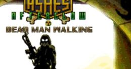 Ashes: Dead Man Walking - Video Game