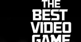 The Best Video Game Volume Three - Video Game