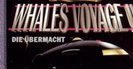 Whale's Voyage II Whale's Voyage II: Die Übermacht - Video Game