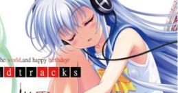 The end of the world,and happy birthdays 終わる世界とバースデイ サウンドトラック Owaru Sekai to Birthday - Video Game