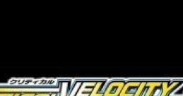 Critical Velocity クリティカル ベロシティ - Video Game