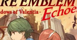 Fire Emblem Echoes - Shadows of Valentia ファイアーエムブレム エコーズ もうひとりの英雄王 - Video Game