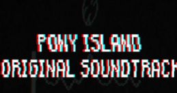 Pony Island Original track Pony Island OST - Video Game