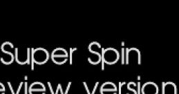 Super Spin (Unreleased Prototype) - Video Game