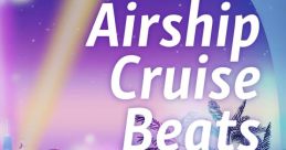 Square Enix - Airship Cruise Beats - Video Game