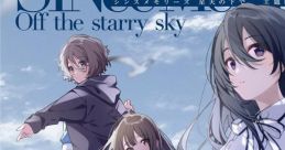 SINce Memories Off the starry sky Theme Song - Video Game Video game from SINce Memories Off the starry sky Theme Song .
