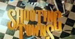 Super Shooting Towns スーパーシューティングタウンズ - Video Game
