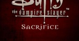 Buffy the Vampire Slayer: Sacrifice Buffy contre les Vampires Sacrifice Buffy l'Ammazzavampiri: Sacrificio - Video Game