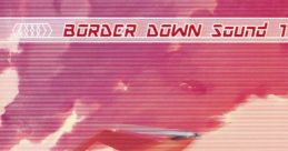 BORDER DOWN Tracks Vol.2 - Video Game