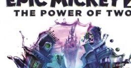 Epic Mickey 2: The Power of Two Original Game Score - Video Game