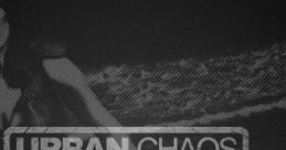 Urban Chaos - Video Game
