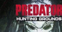 Predator: Hunting Grounds Predator: Hunting Grounds (track) - Video Game