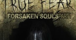 True Fear - Forsaken Souls Part 1 - Video Game