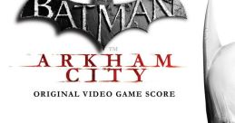 Batman: Arkham City - Original Video Game Score - Video Game