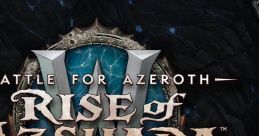 Battle for Azeroth: Rise of Azshara World of Warcraft 8-2: Rise of Azshara - Video Game Music