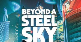 Beyond A Steel Sky Official track Beyond A Steel Sky (Original track) - Video Game