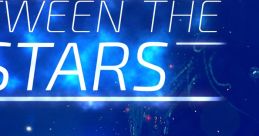 Between the Stars - Video Game