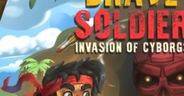 Brave Soldier: Invasion of Cyborgs ブレイブ・ソルジャー - Video Game