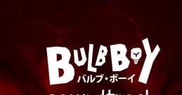 Bulb Boy track Remastered - Video Game