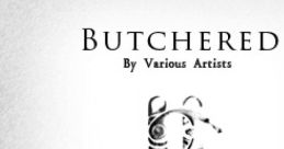 Butchered - Splatterhouse Remixes Splatterhouse Remixes: Butchered - Video Game