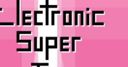 Electronic Super Joy Electronic Super Joy OST - Video Game