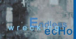 Endless wrecking echo - Video Game