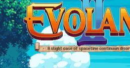 EVOLAND II: A slight case of spacetime continuum disorder Evoland 2 - - Video Game