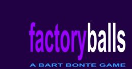 Factory Balls - Video Game