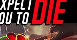 I Expect You To Die - Video Game