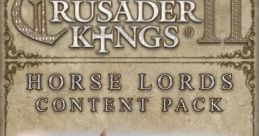 Crusader Kings II: Songs of the Steppes - Video Game