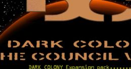 Dark Colony: The Council Wars - Video Game