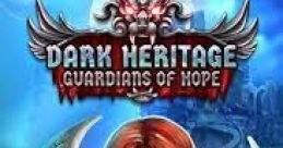 DARK HERITAGE ~ GUARDIANS OF HOPE - Video Game
