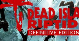 Dead Island: Riptide Definitive Edition - Video Game
