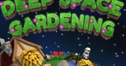 Deep Space Gardening - Original - Video Game