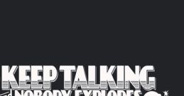 Keep Talking and Nobody Explodes - Video Game