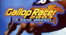 Gallop Racer 2003: A New Breed Gallop Racer 6: Revolution At the Races Presents Gallop Racer ギャロップレーサー6