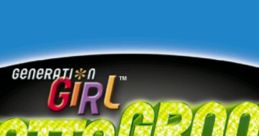 Generation Girl - Gotta Groove - Video Game