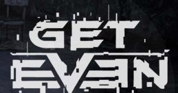 Get Even - Video Game