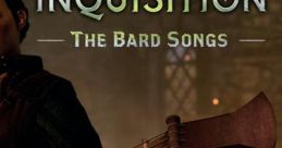 Dragon Age: Inquisition -The Bard Songs- Dragon Age: Inquisition Tavern Songs - Video Game